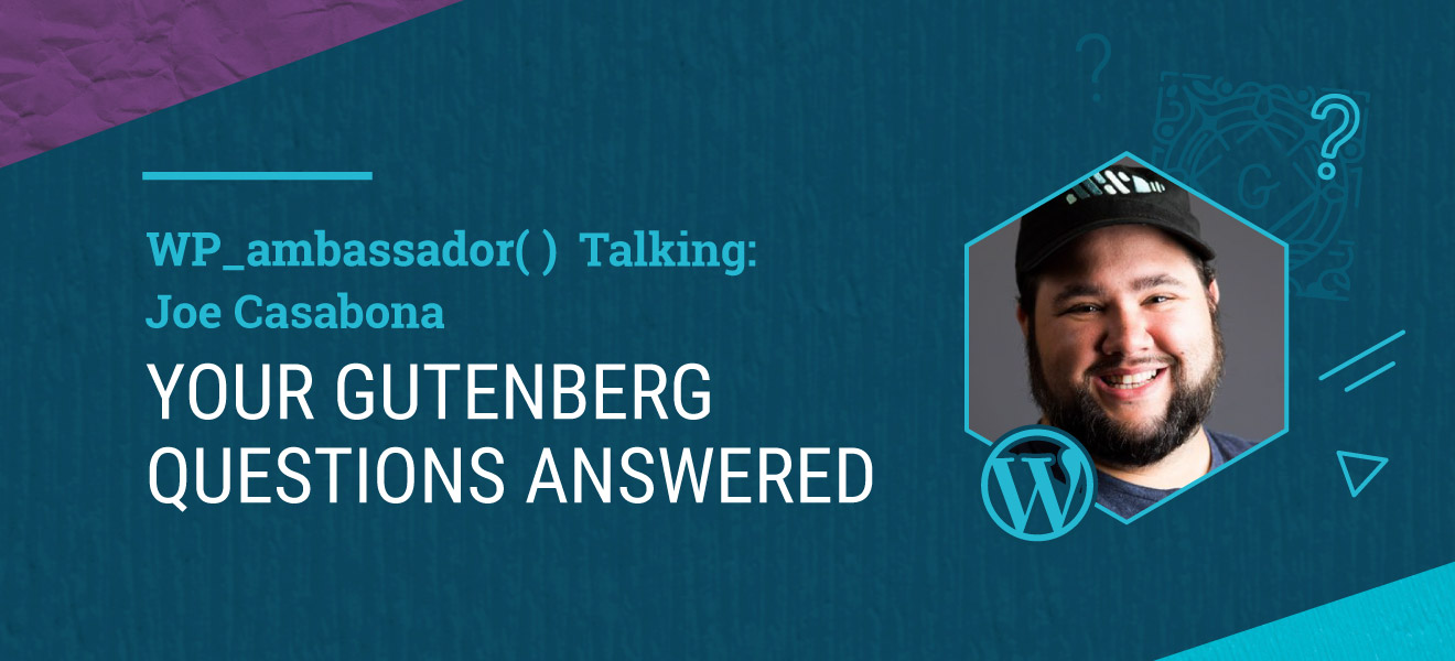 Your Most Common Gutenberg Questions Answered
