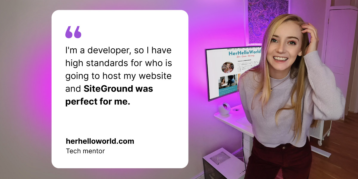 Holly Boothroyd, standing in a room with a purple-lit computer setup. The screen displays a website, "HerHelloWorld." A quote on the left reads, "I'm a developer, so I have high standards for who is going to host my website and SiteGround was perfect for me." The text below the quote is "herhelloworld.com, Tech mentor."