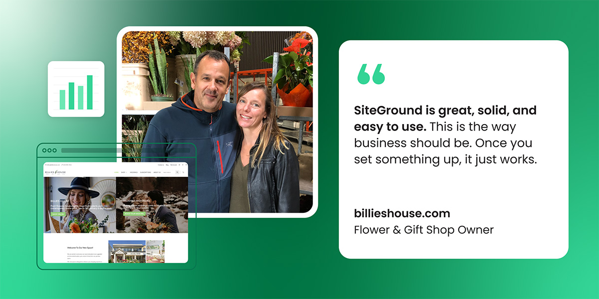 Francis Reynolds and his wife standing in their greenhouse surrounded by plants and flowers. The left side shows a laptop displaying their website billieshouse.com with floral imagery. A customer testimonial quote reads 'SiteGround is great, solid, and easy to use. This is the way business should be. Once you set something up, it just works.'
