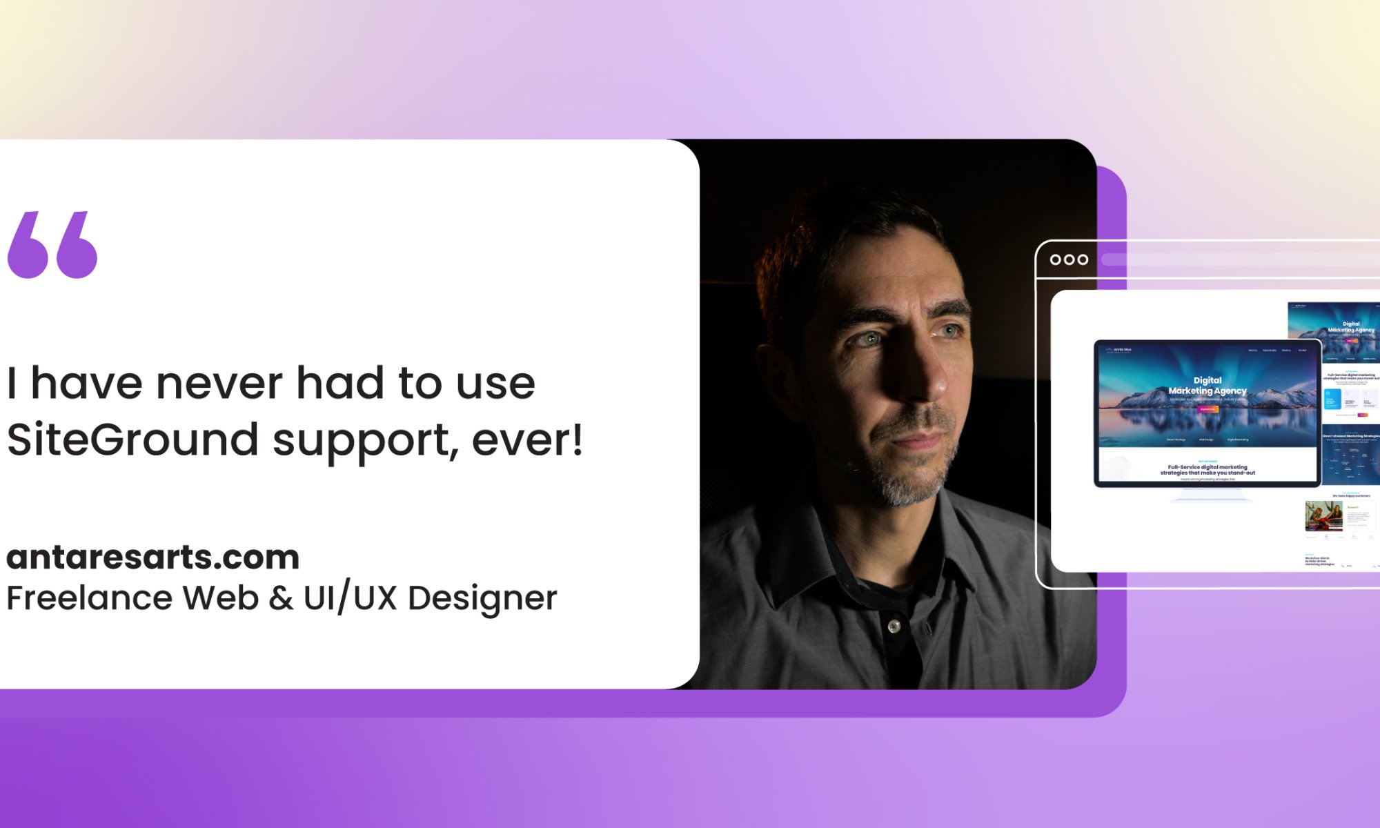 Freelance web designer Gellert Geszvein next to his quote "I have never had to use SiteGround support, ever!" with his website antaresarts.com displayed showing a digital marketing agency portfolio